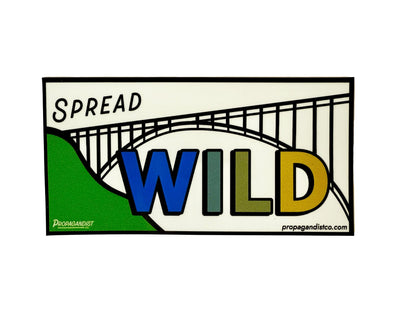 Spread Wild Sticker - Propagandist Co