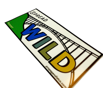 Spread Wild Sticker - Propagandist Co